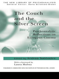 Title: The Couch and the Silver Screen: Psychoanalytic Reflections on European Cinema, Author: Andrea Sabbadini