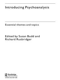 Title: Introducing Psychoanalysis: Essential Themes and Topics, Author: Susan Budd