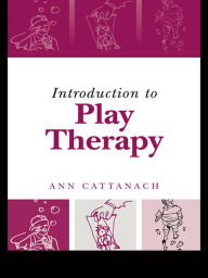 Title: Introduction to Play Therapy, Author: Ann Cattanach