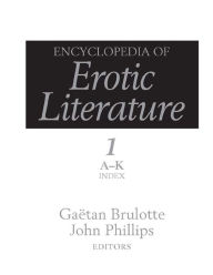 Title: Encyclopedia of Erotic Literature, Author: Gaëtan Brulotte