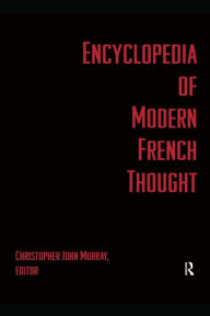 Title: Encyclopedia of Modern French Thought, Author: Christopher John Murray