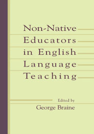 Title: Non-native Educators in English Language Teaching, Author: George Braine