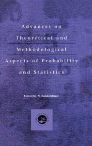 Title: Advances on Theoretical and Methodological Aspects of Probability and Statistics, Author: N. Balakrishnan