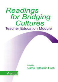 Title: Readings for Bridging Cultures: Teacher Education Module, Author: Carrie Rothstein-Fisch