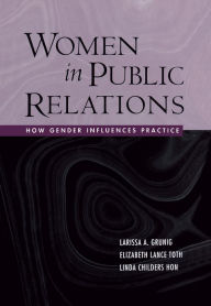 Title: Women in Public Relations: How Gender Influences Practice, Author: Larissa A. Grunig