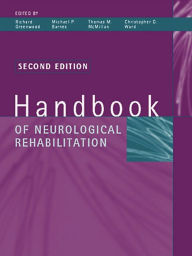 Title: Handbook of Neurological Rehabilitation, Author: Richard J. Greenwood