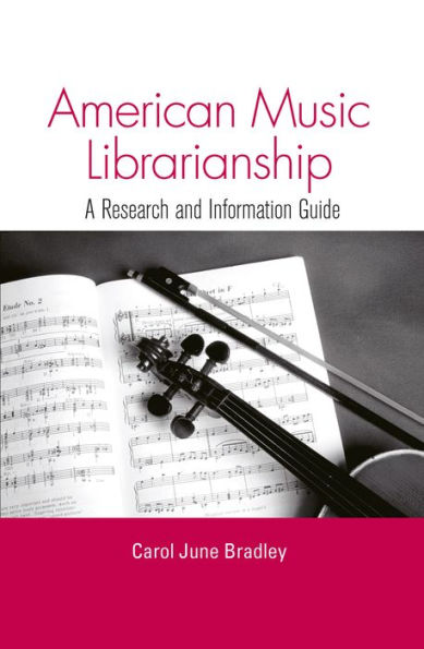 American Music Librarianship: A Research and Information Guide