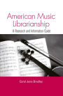 American Music Librarianship: A Research and Information Guide