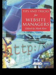 Title: Tips and Tricks for Web Site Managers, Author: Martin Kerr