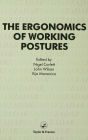 Ergonomics Of Working Postures: Models, Methods And Cases: The Proceedings Of The First International Occupational Ergonomics Symposium, Zadar, Yugoslavia, 15-17 April 1985