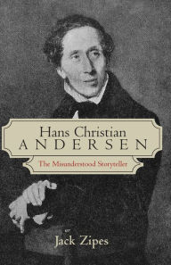 Title: Hans Christian Andersen: The Misunderstood Storyteller, Author: Jack Zipes