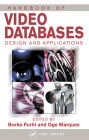 Handbook of Video Databases: Design and Applications