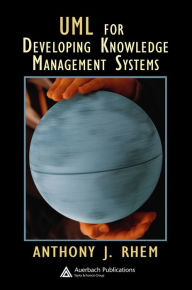 Title: UML for Developing Knowledge Management Systems, Author: Anthony J. Rhem