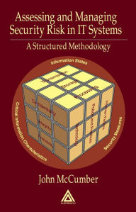 Title: Assessing and Managing Security Risk in IT Systems: A Structured Methodology, Author: John McCumber