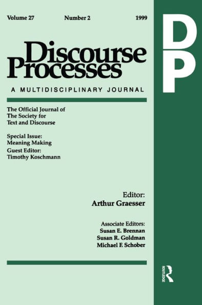 Meaning Making: A Special Issue of Discourse Processes