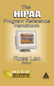 Title: The HIPAA Program Reference Handbook, Author: Ross A. Leo