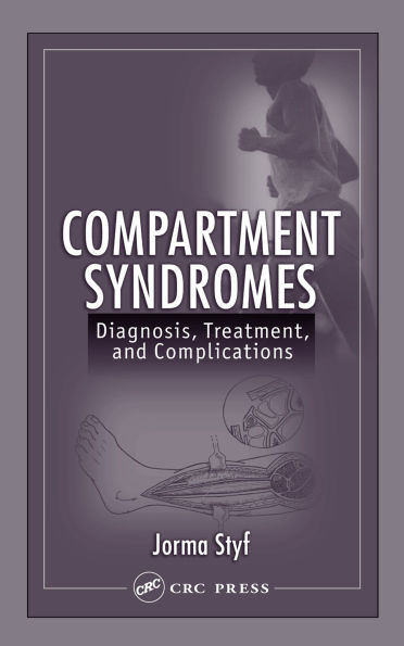 Compartment Syndromes: Diagnosis, Treatment, and Complications