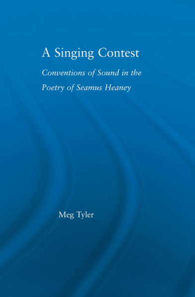 A Singing Contest: Conventions of Sound in the Poetry of Seamus Heaney