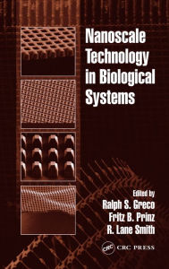 Title: Nanoscale Technology in Biological Systems, Author: Ralph S. Greco