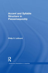 Title: Accent & Syllable Structure in Passamaquoddy, Author: Philip S. LeSourd