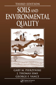 Title: Soils and Environmental Quality, Author: Gary M. Pierzynski