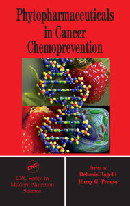 Title: Phytopharmaceuticals in Cancer Chemoprevention, Author: Debasis Bagchi