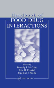 Title: Handbook of Food-Drug Interactions, Author: Beverly McCabe-Sellers