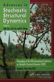 Title: Advances in Stochastic Structural Dynamics: Proceedings of the 5th International Conference on Stochastic Structural Dynamics-SSD '03, Hangzhou, China, May 26-28, 2003, Author: W. Q. Zhu
