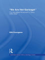 We Are Not Garbage!: The Homeless Movement in Tokyo, 1994-2002