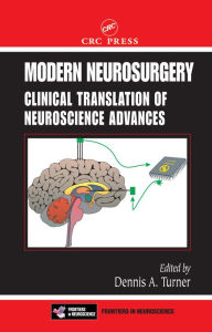 Title: Modern Neurosurgery: Clinical Translation of Neuroscience Advances, Author: Dennis A. Turner