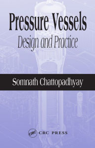Title: Pressure Vessels: Design and Practice, Author: Somnath Chattopadhyay