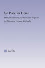 No Place for Home: Spatial Constraint and Character Flight in the Novels of Cormac McCarthy