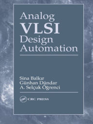 Title: Analog VLSI Design Automation, Author: Sina Balkir