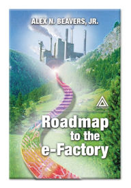 Title: Roadmap to the E-Factory, Author: Jr.