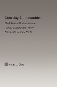 Title: Courting Communities: Black Female Nationalism and 