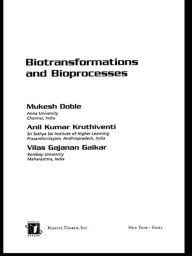 Title: Biotransformations and Bioprocesses, Author: Mukesh Doble