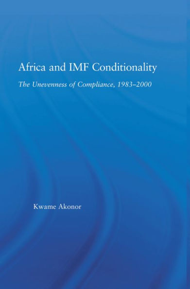 Africa and IMF Conditionality: The Unevenness of Compliance, 1983-2000