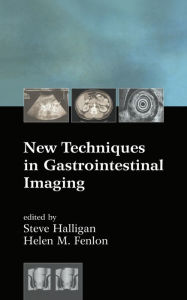 Title: New Techniques in Gastrointestinal Imaging, Author: Steve Halligan