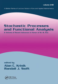 Title: Stochastic Processes and Functional Analysis: A Volume of Recent Advances in Honor of M. M. Rao, Author: Alan C. Krinik