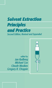 Title: Solvent Extraction Principles and Practice, Revised and Expanded, Author: Jan Rydberg