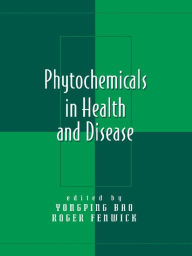 Title: Phytochemicals in Health and Disease, Author: Yongping Bao