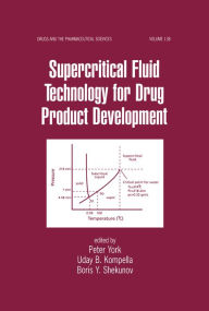 Title: Supercritical Fluid Technology for Drug Product Development, Author: Peter York