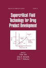 Supercritical Fluid Technology for Drug Product Development