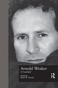 Title: Arnold Wesker: A Casebook, Author: Reade W. Dornan