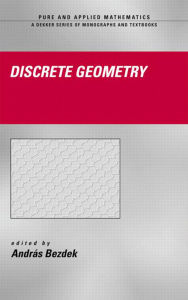 Title: Discrete Geometry, Author: Andras Bezdek