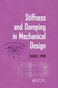 Title: Stiffness and Damping in Mechanical Design, Author: Eugene Rivin