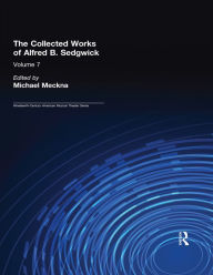 Title: The Collected Works of Alfred B. Sedgwick, Author: Michael Meckna