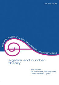 Title: Algebra And Number Theory, Author: Mohammed Boulagouaz