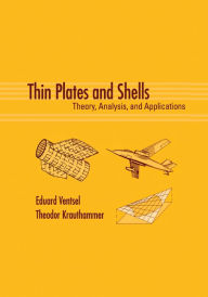 Title: Thin Plates and Shells: Theory: Analysis, and Applications, Author: Eduard Ventsel