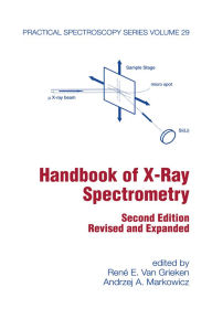 Title: Handbook of X-Ray Spectrometry, Author: Rene Van Grieken